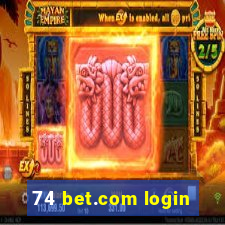 74 bet.com login